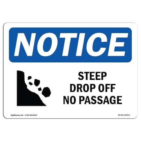 Signmission Safety Sign, OSHA Notice, 7" Height, Aluminum, Steep Drop Off No Passage Sign With Symbol, Landscape OS-NS-A-710-L-18455